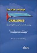 The SIAM 100-Digit Challenge: A Study in High-Accuracy Numerical Computing
