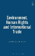 Environment, Human Rights and International Trade