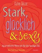 Stark, glücklich & sexy