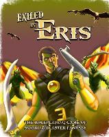 Exiled in Eris: Sword & Blaster Fantasy Roleplaying