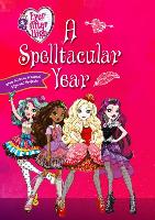 A Spelltacular Ever After High Year