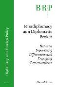 Paradiplomacy as a Diplomatic Broker: Between Separating Differences and Engaging Commonalities