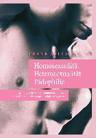 Homosexualität, Heterosexualität, Pädophilie
