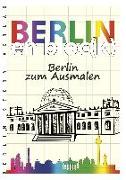 Berlin en bloc(k) - Berlin zum Ausmalen