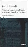 Peripezie e profezie d'Arabia. Le avventure di un ebreo illuminista