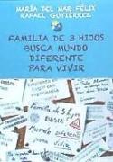 FAMILIA DE 3 HIJOS BUSCA MUNDO DIFERENTE PARA VIVIR