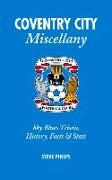 Coventry City Miscellany: Sky Blues Trivia, History, Facts & STATS