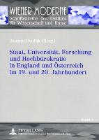 Staat, Universität, Forschung und Hochbürokratie in England und Österreich im 19. und 20. Jahrhundert
