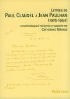 Lettres de Paul Claudel à Jean Paulhan (1925-1954)