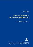 Ferdinand Raimund - der geliebte Hypochonder