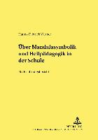 Über Mandalasymbolik und Heilpädagogik in der Schule