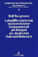 Lohndifferenzierung bei betrieblicher Gruppenarbeit am Beispiel der deutschen Automobilindustrie