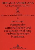 Pioniere der wirtschaftlichen und sozialen Entwicklung im brasilianischen Nordosten