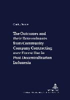 The Outcomes and their Determinants from Community-Company Contracting over Forest Use in Post-Decentralization Indonesia