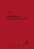 Weiterbildung im sozialen System Betrieb