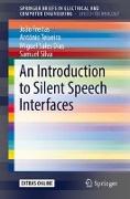 An Introduction to Silent Speech Interfaces