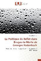 La Poétique du Reflet dans Bruges-la-Morte de Georges Rodenbach