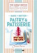 Great British Bake Off - Bake it Better (No.8): Pastry & Patisserie