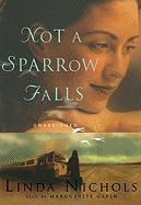 Not a Sparrow Falls