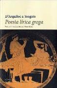 Poesia lírica grega : D'Arquíloc a Teognis
