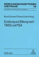 Erziehung und Bildung nach TIMSS und PISA