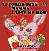 Ti voglio bene, mamma I Love My Mom