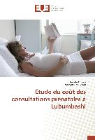 Etude du coût des consultations prénatales à Lubumbashi