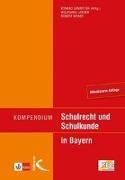 Kompendium Schulrecht und Schulkunde in Bayern