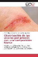 Cicatrización de las ulceras por presión con una composición tópica