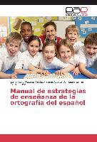 Manual de estrategias de enseñanza de la ortografía del español