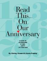 Read This...On Our Anniversary (hardback): A Guided Journal Celebrating a Long, Happy Life Together