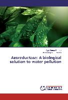 Azoreductase: A biological solution to water pollution