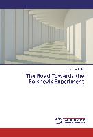 The Road Towards the Bolshevik Experiment