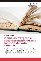 Gemelos fraternos: reconstrucción de una historia de vida familiar