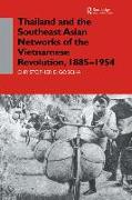 Thailand and the Southeast Asian Networks of the Vietnamese Revolution, 1885-1954