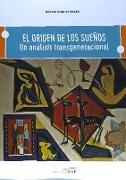 El origen de los sueños: un análisis transgeneracional