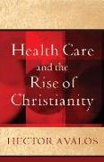 Health Care and the Rise of Christianity