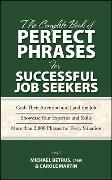 The Complete Book of Perfect Phrases for Successful Job Seekers