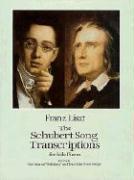The Schubert Song Transcriptions for Solo Piano/Series I: Ave Maria, Erlkonig and Ten Other Great Songs