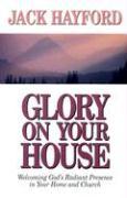 Glory on Your House