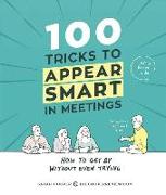 100 Tricks to Appear Smart in Meetings