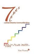 ¿7 Le´pe´s a Zo¨kkeno¿mentes Kommunika´cio´hoz - 7 Steps to Flawless Communication (Hungarian)