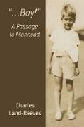 "...Boy!" A Passage to Manhood