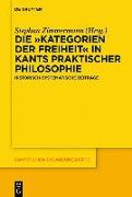 Die ¿Kategorien der Freiheit¿ in Kants praktischer Philosophie
