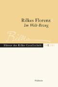 Rilkes Florenz / Im Welt-Bezug
