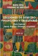 Lecciones de derecho financiero y tributario : parte especial : teoría, práctica, fórmulas y esquemas