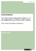 The Role of First Language Interference in the English Writing of German ESL Students