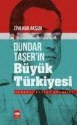 Dündar Taserin Büyük Türkiyesi