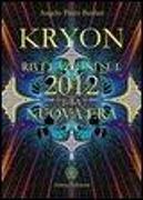 Kryon. Rivelazioni sulla nuova era