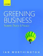 Greening Business: Research, Theory, and Practice